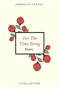 Paperback For The Time Being: A Collection of Poetry Book