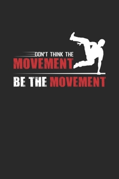 Paperback Be the movement: 6x9 Parkour - lined - ruled paper - notebook - notes Book