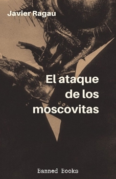 Paperback El ataque de los moscovitas [Spanish] Book