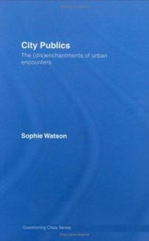 Paperback City Publics: The (Dis)enchantments of Urban Encounters Book