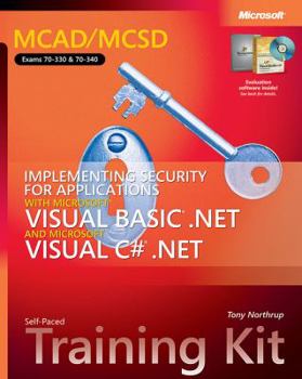 Paperback McAd/MCSD Self-Paced Training Kit: Implementing Security for Applications with Microsofta Visual Basica .Net and Microsoft Visual C#a .Net: Implementi Book