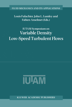 IUTAM Symposium on Variable Density Low-Speed Turbulent Flows (Fluid Mechanics and Its Applications)