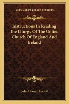 Paperback Instructions In Reading The Liturgy Of The United Church Of England And Ireland Book