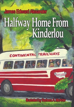 Hardcover Half Way Home from Kinderlou: The Happy Childhood Memories of a Grandfather Book