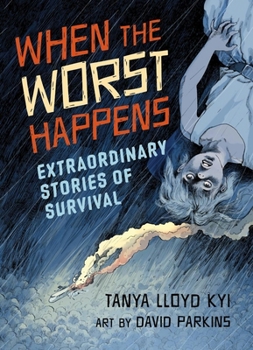 Hardcover When the Worst Happens: Extraordinary Stories of Survival Book