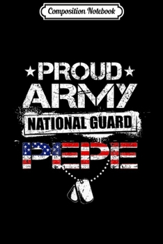 Composition Notebook: Mens Proud Army National Guard Pepe Gift U.S. Military Journal/Notebook Blank Lined Ruled 6x9 100 Pages