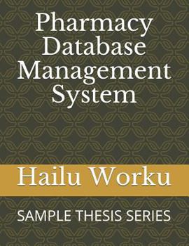 Paperback Pharmacy Database Management System: Sample Thesis Series Book