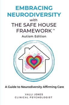 Paperback Embracing Neurodiversity with The Safe House Framework: Autism Edition Book