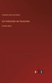 Hardcover Die Volkslieder der Deutschen: Fünfter Band [German] Book