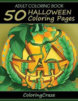 Adult Coloring Book: 50 Halloween Coloring Pages, Coloring Books for Adults Series by Coloringcraze.com