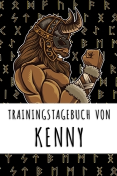 Trainingstagebuch von Kenny: Personalisierter Tagesplaner für dein Fitness- und Krafttraining im Fitnessstudio oder Zuhause (German Edition)
