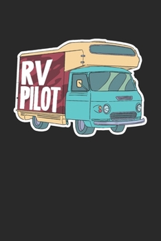 Paperback RV Pilot: RV Camp Camping Camper Motorhome. Blank Composition Notebook to Take Notes at Work. Plain white Pages. Bullet Point Di Book