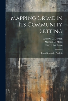 Paperback Mapping Crime In Its Community Setting: Event Geography Analysis Book