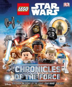 Hardcover Lego Star Wars: Chronicles of the Force: Discover the Story of Lego(r) Star Wars Galaxy Book