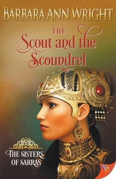 The Scout and the Scoundrel - Book #2 of the Sisters of Sarras