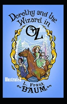 Dorothy and the Wizard in Oz Illustrated