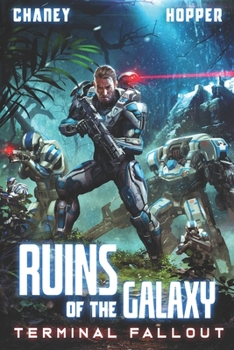 Terminal Fallout - Book #7 of the Ruins of the Galaxy