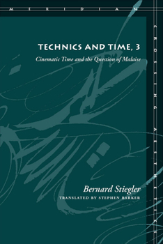 Paperback Technics and Time, 3: Cinematic Time and the Question of Malaise Book