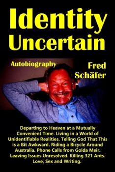 Paperback Identity Uncertain: Autobiography Book