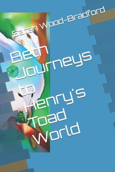 Paperback Beth Journeys to Henry's Toad World Book
