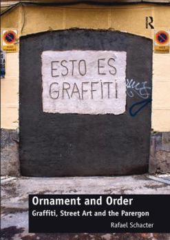 Paperback Ornament and Order: Graffiti, Street Art and the Parergon Book