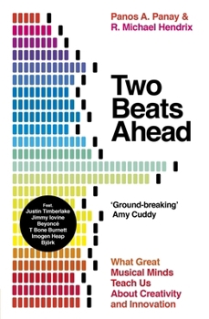 Paperback Two Beats Ahead: What Great Musical Minds Teach Us About Creativity and Innovation Book