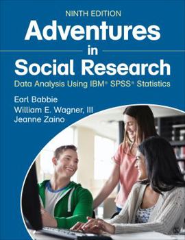 Paperback Adventures in Social Research: Data Analysis Using Ibm(r) Spss(r) Statistics Book