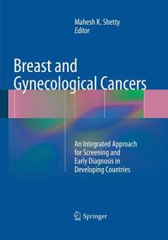 Paperback Breast and Gynecological Cancers: An Integrated Approach for Screening and Early Diagnosis in Developing Countries Book