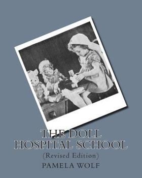 Paperback The Doll Hospital School: (Revised Edition) Book