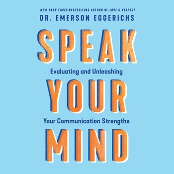 Audio CD Speak Your Mind: Evaluating and Unleashing Your Communication Strengths Book