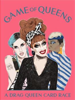 Game Game of Queens: A Drag Queen Card Race Book