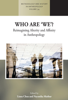 Paperback Who Are 'We'?: Reimagining Alterity and Affinity in Anthropology Book