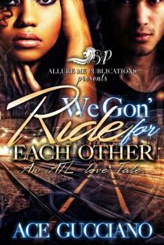 Paperback We Gon' Ride For Each Other: An ATL Love Story Book