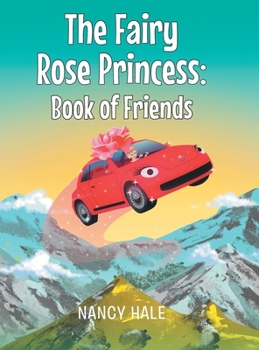 Hardcover The Fairy Rose Princess Book of Friends Book