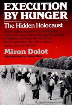 Paperback Execution by Hunger: The Hidden Holocaust Book