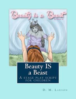 Paperback Beauty IS a Beast: A stage play script for children Book