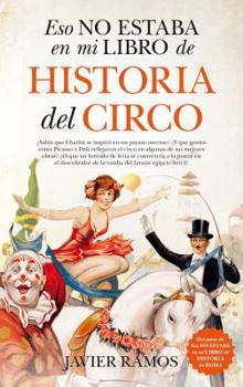 Paperback Eso No Estaba En Mi Libro de Historia del Circo [Spanish] Book