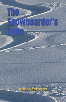 The Snowboarder’s Code