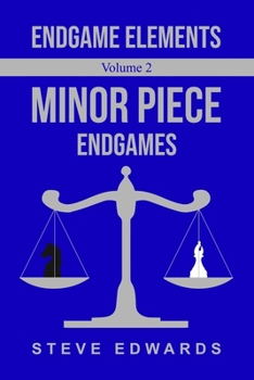 Paperback Endgame Elements Volume 2: Minor Piece Endings Book