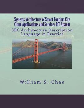 Paperback Systems Architecture of Smart Tourism City Cloud Applications and Services Iot System: SBC Architecture Description Language in Practice Book