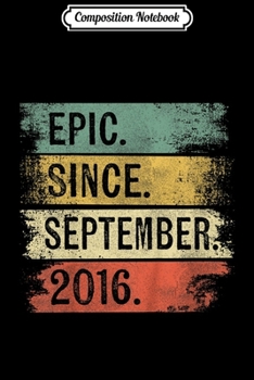 Composition Notebook: Kids Epic Since September 2016 3 Year Old 3rd Birthday Gifts  Journal/Notebook Blank Lined Ruled 6x9 100 Pages