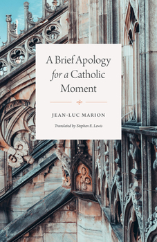 Paperback A Brief Apology for a Catholic Moment Book