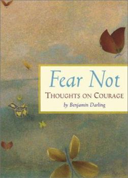 Hardcover Fear Not: Thoughts on Courage Book