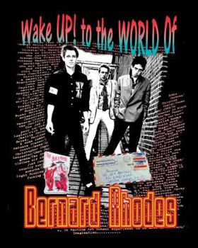 Hardcover Wake Up! to the World of Bernard Rhodes Book
