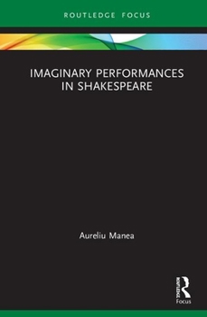 Hardcover Imaginary Performances in Shakespeare Book