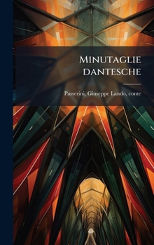 Hardcover Minutaglie dantesche [Italian] Book