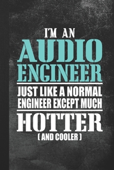 Paperback I'm An Audio Engineer: Funny Blank Lined Notebook Journal Gift for Sound Guy Book
