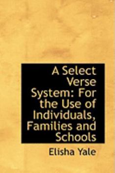 Paperback A Select Verse System: For the Use of Individuals, Families and Schools Book