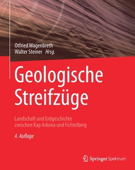 Paperback Geologische Streifzüge: Landschaft Und Erdgeschichte Zwischen Kap Arkona Und Fichtelberg [German] Book