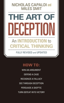 Paperback The Art of Deception: An Introduction to Critical Thinking Book